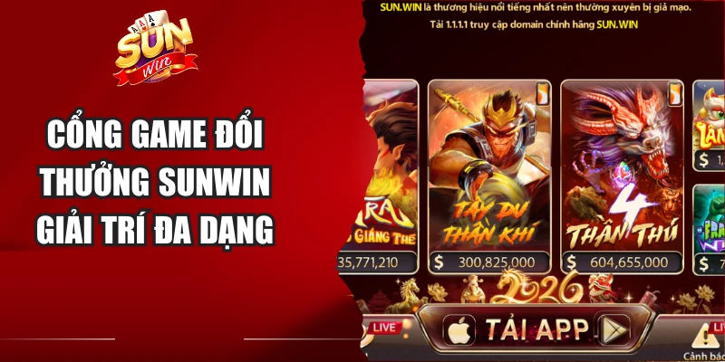 Cổng game đổi thưởng Sunwin giải trí đa dạng