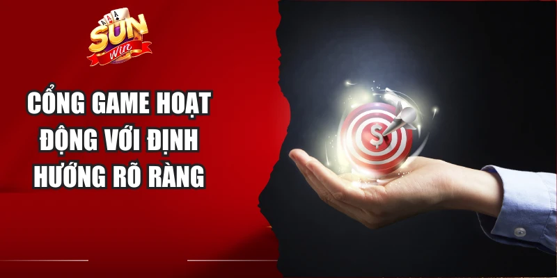 Cổng game hoạt động với định hướng rõ ràng