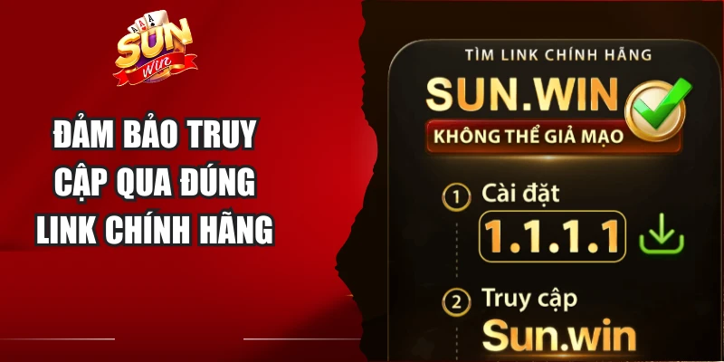 Đảm bảo truy cập qua đúng link chính hãng