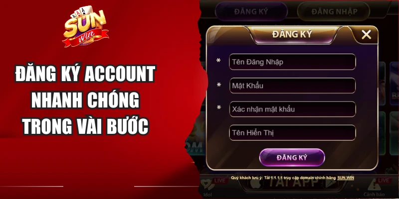 Đăng ký account nhanh chóng trong vài bước