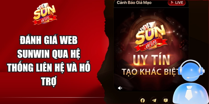 Đánh giá web Sunwin qua hệ thống liên hệ và hỗ trợ