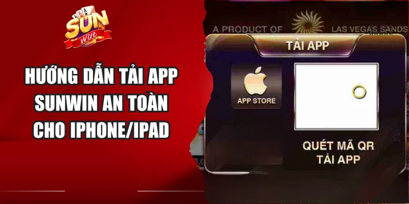 Hướng dẫn tải app Sunwin an toàn cho iPhone/iPad