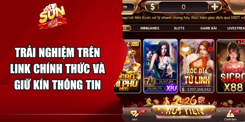 Trải nghiệm trên link chính thức và giữ kín thông tin