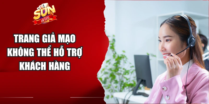 Trang giả mạo không thể hỗ trợ khách hàng