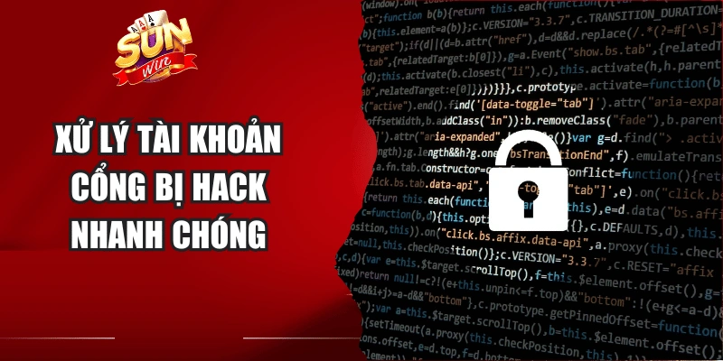 Xử lý tài khoản cổng bị hack nhanh chóng
